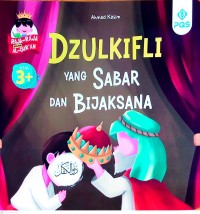 Image of Dzulkifli yang Sabar dan Bijaksana