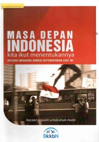 Image of Masa Depan Indonesia: Kita Ikut Menentukannya