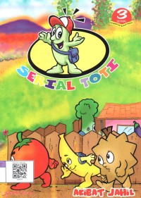 Image of Serial Toti : Akibat Jahil